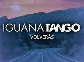 Iguana Tango presenta “Volverás”