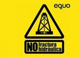 EQUO llama a la movilización social para frenar el Fracking