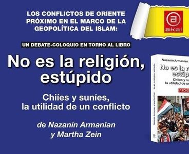  Debate-coloquio con Nazanin Armanian y Martha Zein No es la religión, estúpido 