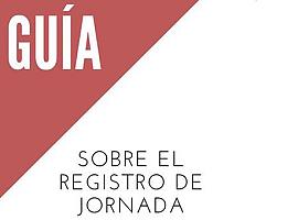 El Ministerio de Trabajo publica la guía sobre el registro de jornada