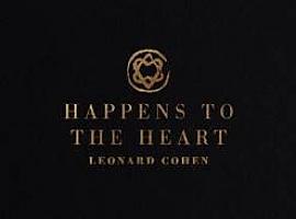 Hoy se publica "happens to the heart" de Leonard Cohen