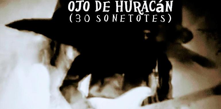El poeta asturiano Ángel Guache & Marcelo Pull presentan "Ojo de Huracán (30 Sonetotes)"