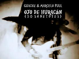 El poeta asturiano Ángel Guache & Marcelo Pull presentan "Ojo de Huracán (30 Sonetotes)"