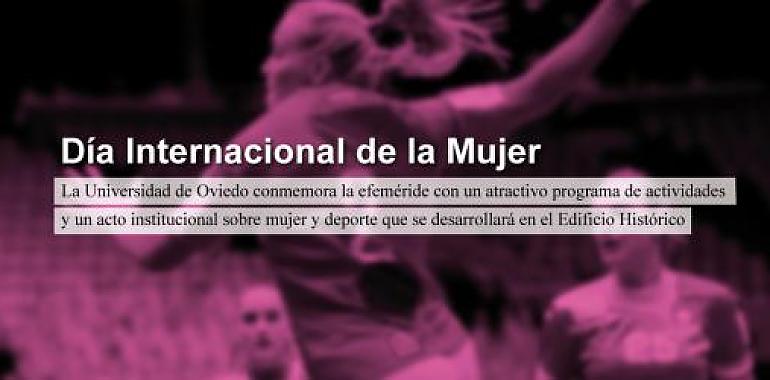 La Universidad de Oviedo conmemora el Día Internacional de la Mujer con énfasis en el deporte 