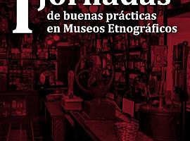 Las primeras Jornadas de Buenas Prácticas en Museos Etnográficos y la importancia del patrimonio cultural como motor de desarrollo