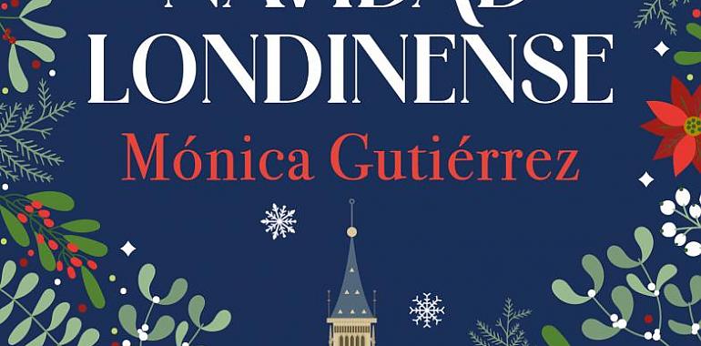 Una navidad londinense, la nueva historia de Mónica Gutiérrez