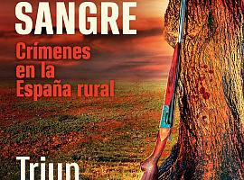Campos de sangre: Crímenes que sacudieron a la España más profunda y rural.