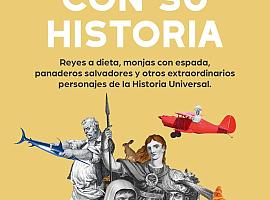Cada loco con su historia, un recorrido por los personajes más sorprendentes de la Historia 