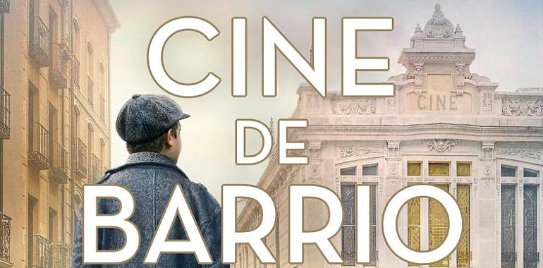 El último cine de barrio, de Mario Escobar 