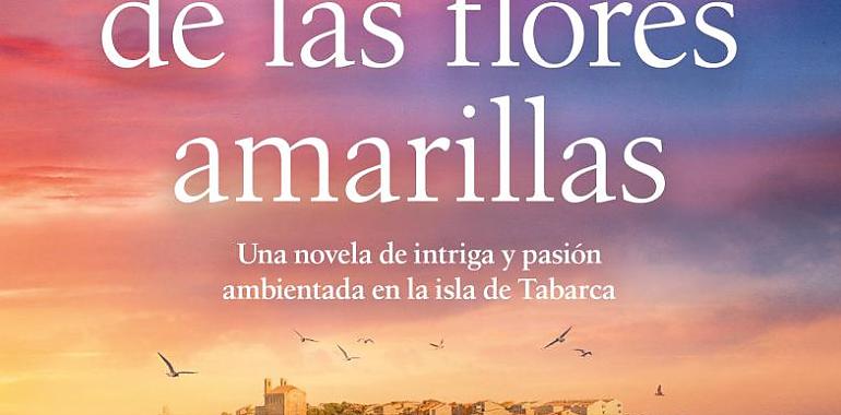«La isla de las flores amarillas», una novela de intriga y pasión en Tabarca