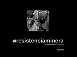 #ResistenciaMinera de Javier Bauluz y Marcos Martínez