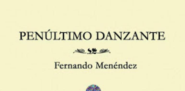 Fernando Menéndez, Último danzante