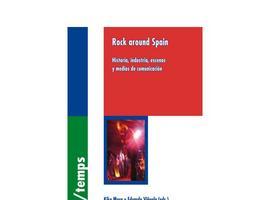 \"Rock around Spain. Historia, industria, escenas y medios de comunicación\", en Gijón