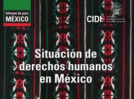 CIDH publica informe sobre la situación de derechos humanos en México