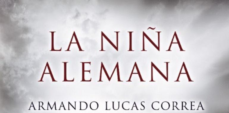 La niña alemana de Armando Lucas Correa ya en librería