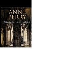 Un misterio en Toledo, de Anne Perry, el 11 de enero