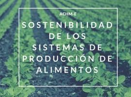 La ACHM-E presenta una guía sobre sostenibilidad en la producción de alimentos