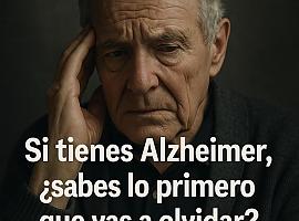 Si tienes Alzheimer, ¿sabes lo primero que vas a olvidar