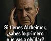 Si tienes Alzheimer, ¿sabes lo primero que vas a olvidar