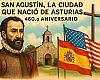 San Agustín: la ciudad asturiana que nació en América celebra mañana su Día de los Fundadores