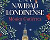 Una navidad londinense, la nueva historia de Mónica Gutiérrez