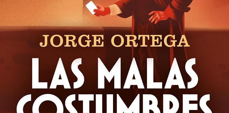 Las malas costumbres: Primer caso del brigada Andrés Valencia 