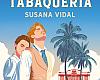 “El lector de la tabaquería”, de Susana Vidal, una preciosa historia en Cuba a principios del siglo XX