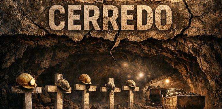 Cerredo: cinco muertos bajo tierra y 42 propiedades sobre la mesa. Anatomía de una tragedia anunciada