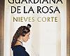 Nieves Corte publica La guardiana de la rosa