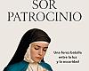 La leyenda de una de las figuras religiosas más misteriosas en El caso sor Patrocinio