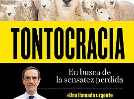 Tontocracia, una radiografía incómoda de la mediocridad contemporánea 