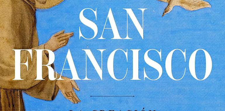 San Francisco. La creación de un Santo.