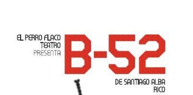 La compañía El Perro Flaco presenta la obra “B-52”