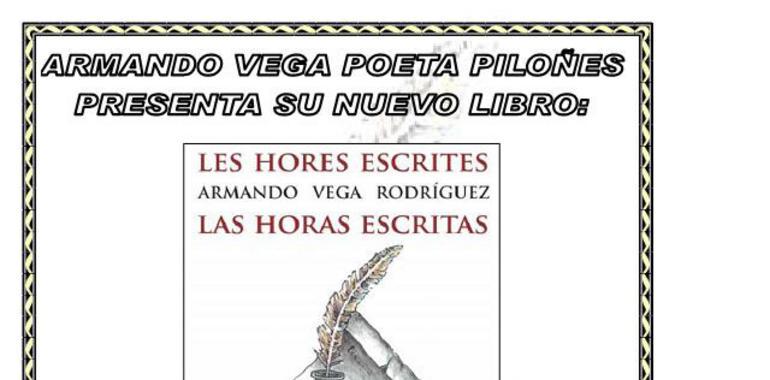 Presentación del libro "Las Horas Escritas" del poeta piloñes Armando Vega
