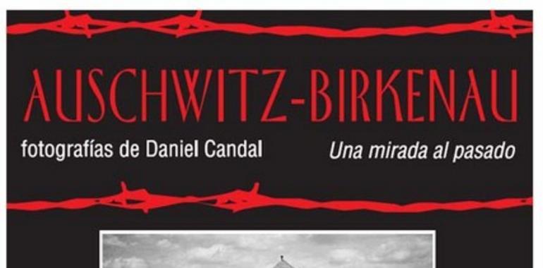 AUSCHWITZ-BIRKENAU, una mirada al pasado en el Auditorio Príncipe Felipe