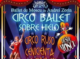 El Ballet de Moscú de Andrei Zorin, con un Circo sobre hielo, en el Auditorio de Siero