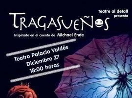 'Tragasueños', en el Teatro Palacio Valdés de Avilés